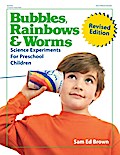 Bubbles, Rainbows, and Worms