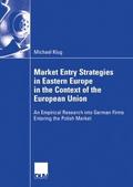 Market Entry Strategies in Eastern Europe in the Context of the European Union