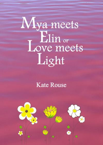 Mya Meets Elin or Love Meets Light