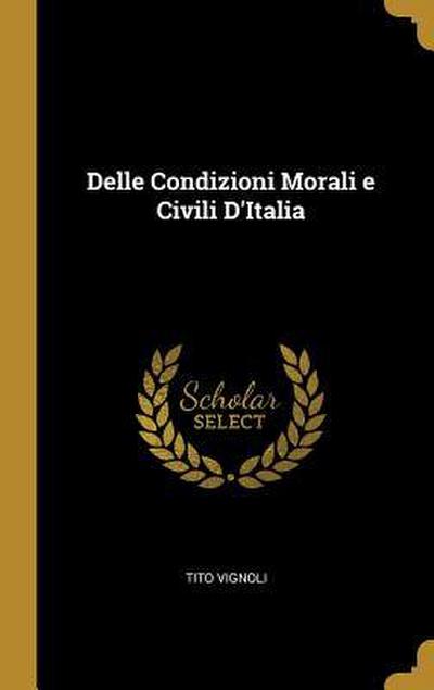 Delle Condizioni Morali e Civili D’Italia