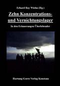 Zehn Konzentrations- und Vernichtungslager