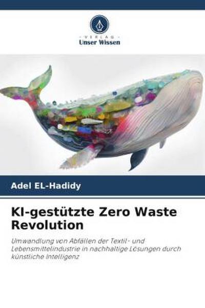 KI-gestützte Zero Waste Revolution