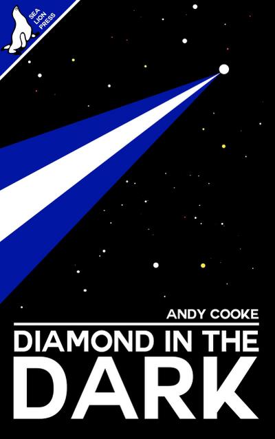Diamond in the Dark (The End and Afterwards, #2)