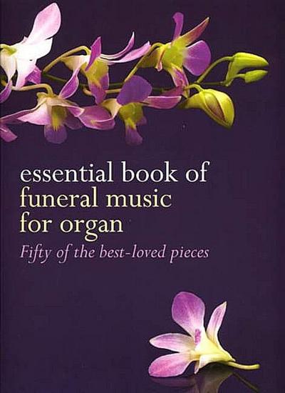 Essential Book of funeral Musicfor organ