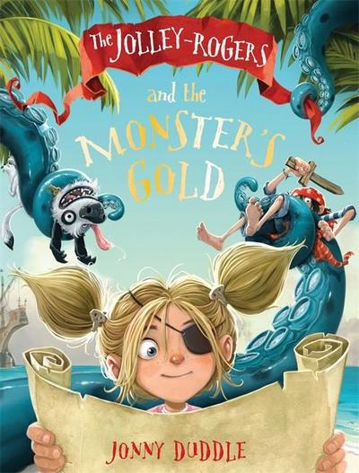 The Jolley-Rogers and the Monster’s Gold