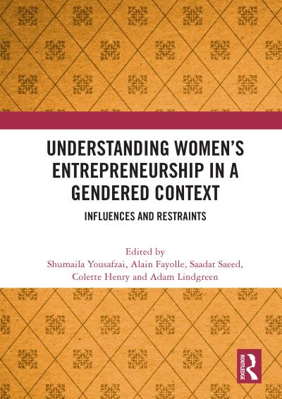 Understanding Women’s Entrepreneurship in a Gendered Context