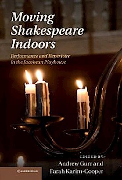 Moving Shakespeare Indoors