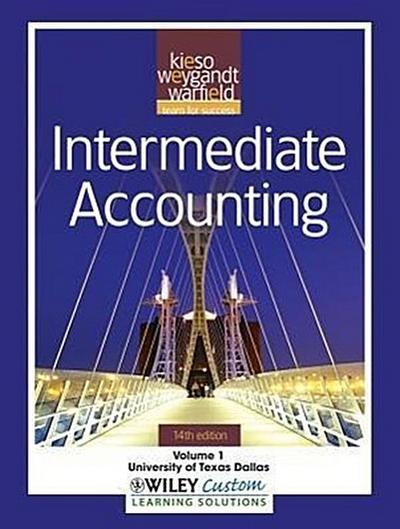 Intermediate Accounting, Volume 1: University of Texas Dallas