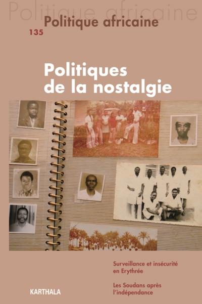 Politique africaine n°135 : Politiques de la nostalgie