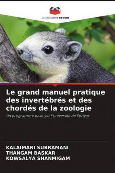 Le grand manuel pratique des invertébrés et des chordés de la zoologie