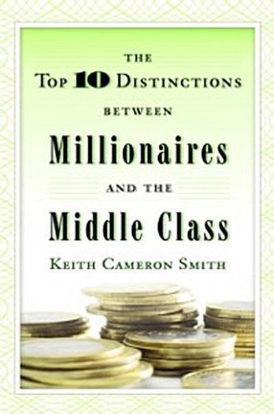 Top 10 Distinctions Between Millionaires and the Middle Class