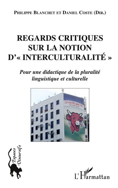 Regards critiques sur la notion d’"interculturalité"