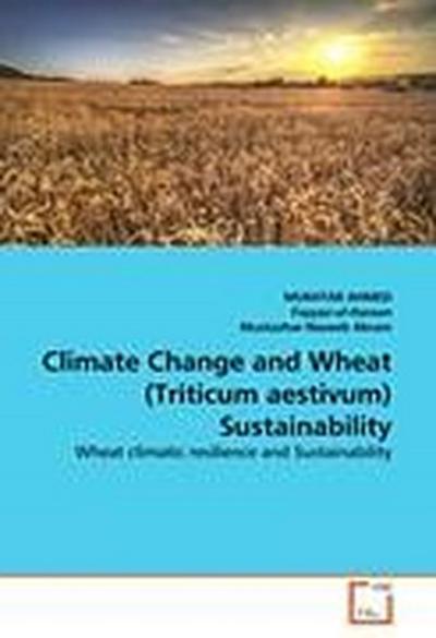 Climate Change and Wheat (Triticum aestivum) Sustainability