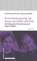 Bewusstseinssprung. Im Raum von Selbst und Welt