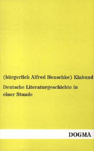 Deutsche Literaturgeschichte in einer Stunde