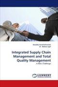 Integrated Supply Chain Management and Total Quality Management: A New Challenge