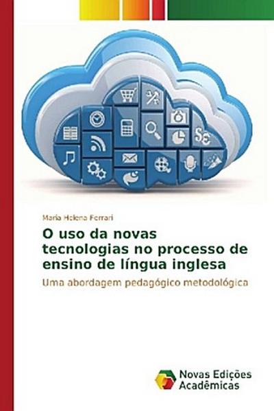 O uso da novas tecnologias no processo de ensino de língua inglesa