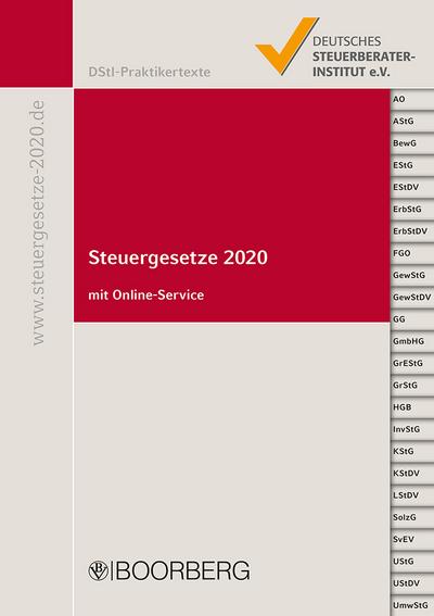 Steuergesetze 2020: mit allen aktuellen Änderungen und Stichwortverzeichnis, inkl. Online-Service (DStI-Praktikertexte)