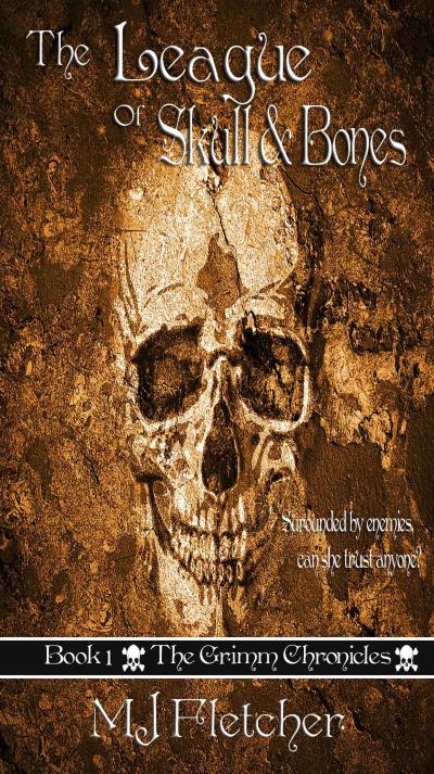 The League of Skull & Bones (The Grimm Chronicles, #1)