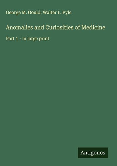 Anomalies and Curiosities of Medicine