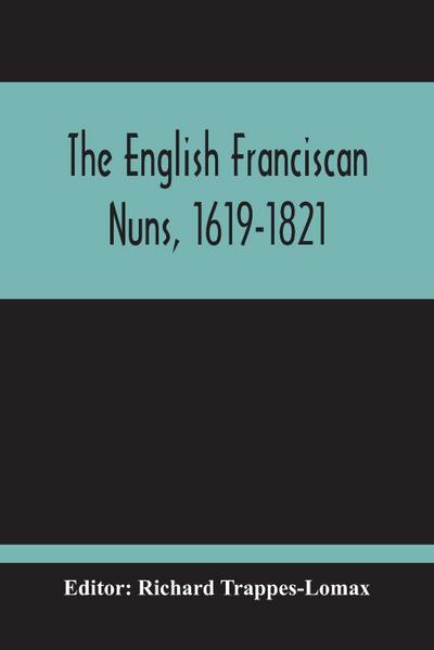 The English Franciscan Nuns, 1619-1821