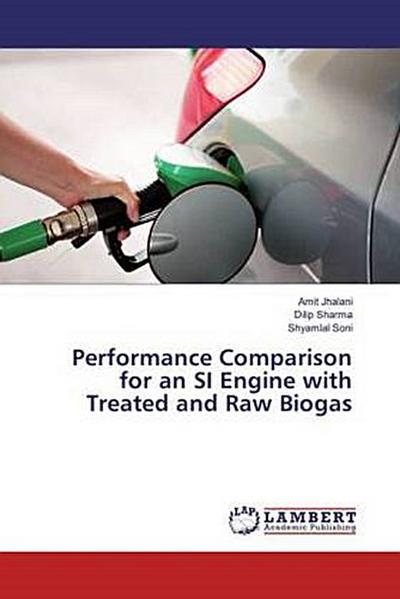Performance Comparison for an SI Engine with Treated and Raw Biogas