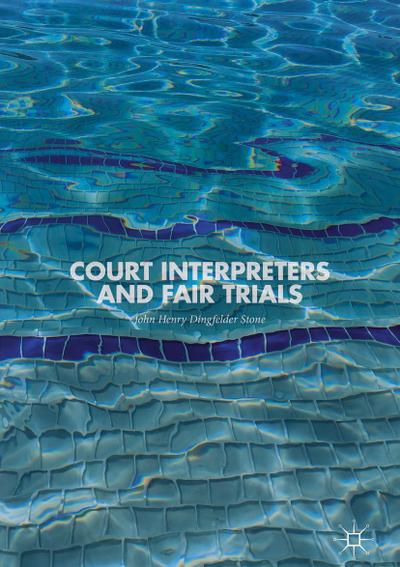 Court Interpreters and Fair Trials