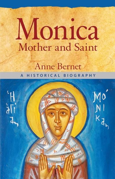 Monica , Mother and Saint