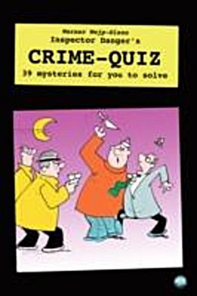 Inspector Danger’s Crime Quiz