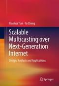 Scalable Multicasting over Next-Generation Internet