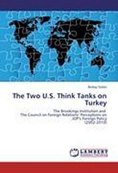 The Two U.S. Think Tanks on Turkey