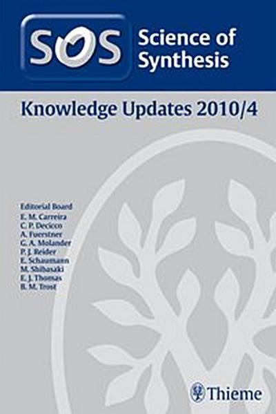 Science of Synthesis Knowledge Updates 2010 Vol. 4