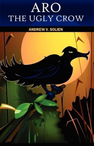 Solien, A: Aro the Ugly Crow