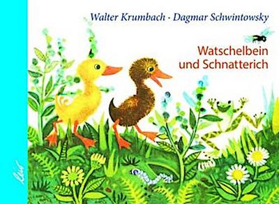 Watschelbein und Schnatterich