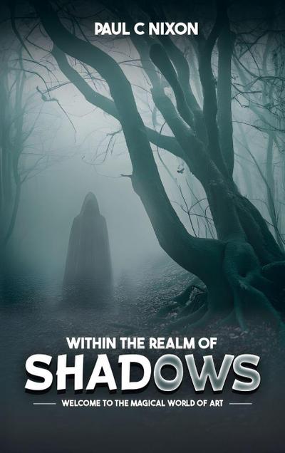 Within the Realm of Shadows