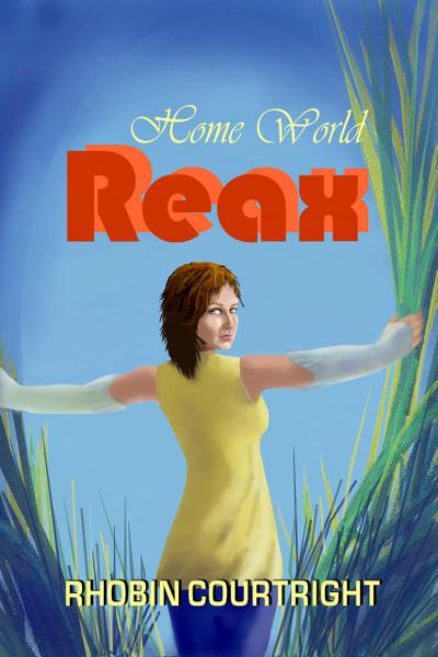 Home World Reax (Home World Series, #4)