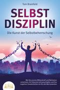 SELBSTDISZIPLIN - Die Kunst der Selbstbeherrschung