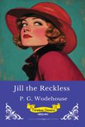 Jill the Reckless | Timeless Classics