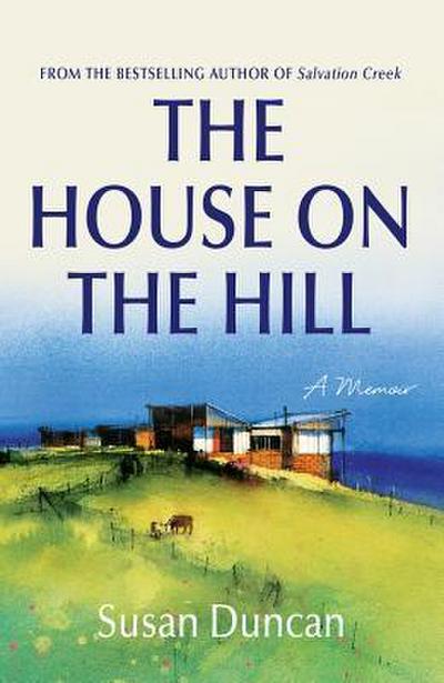 The House on the Hill: A Memoir