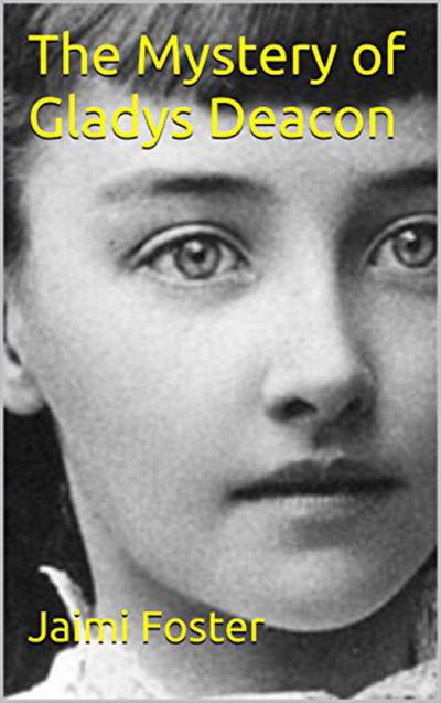 The Mystery of Gladys Deacon