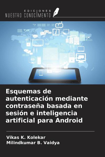 Esquemas de autenticación mediante contraseña basada en sesión e inteligencia artificial para Android