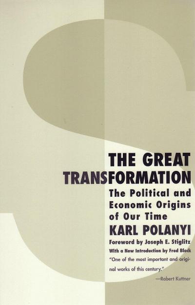 The Great Transformation - Karl Polanyi