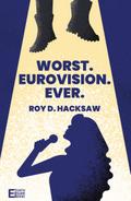 Worst. Eurovision. Ever.