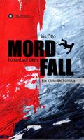 Mord kommt vor dem Fall von Iris Otto | Ebook