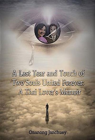 Last Tear and Touch of Two Souls United Forever