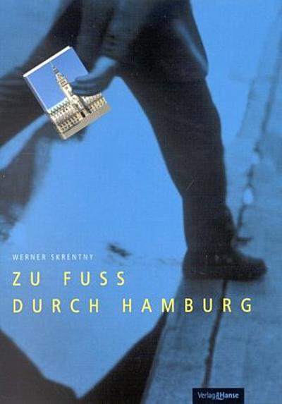 Zu Fuß durch Hamburg