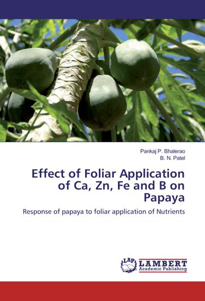 Effect of Foliar Application of Ca, Zn, Fe and B on Papaya