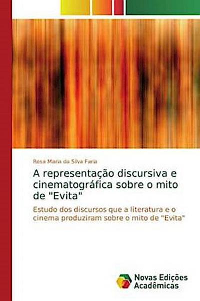 A representação discursiva e cinematográfica sobre o mito de "Evita"