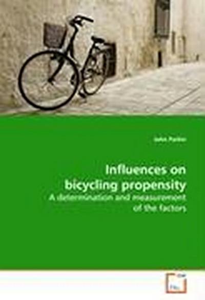 Influences on bicycling propensity