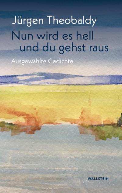 Theobaldy,Nun wird es hell